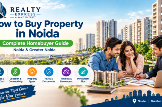 How to Buy Property in Noida: A Complete Homebuyer Guide